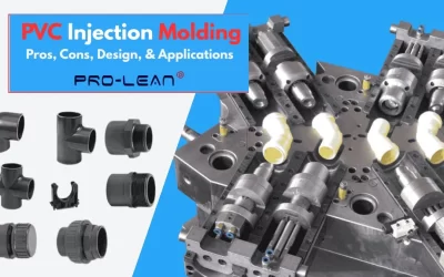 PVC Injection Molding: Pros, Cons,  Design & Applications