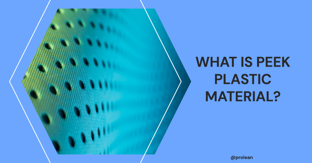 What is PEEK Plastic Material?