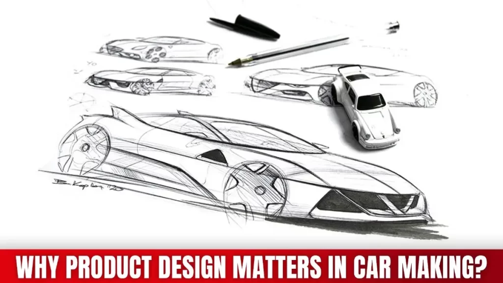 Step-by-Step Guide to Product Design in Automotive Industry
