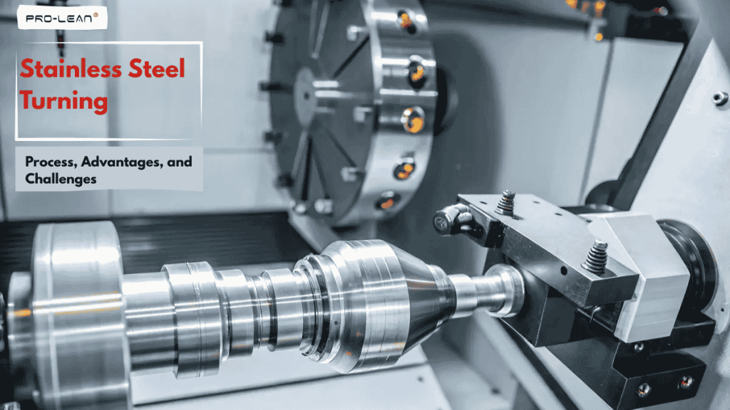 Stainless Steel Turning: Process, Advantages, and Challenges