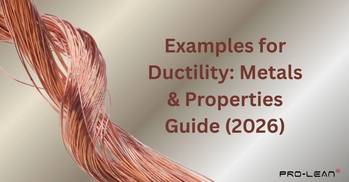 Examples for Ductility: Metals & Properties Guide (2026)