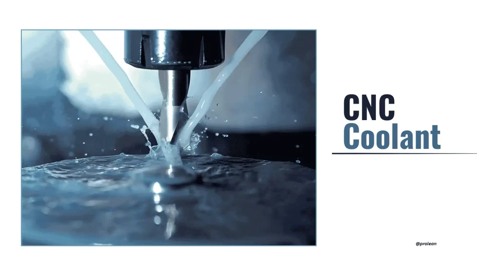 CNC Coolant Guide: Types, Functions, and Maintenance Tips