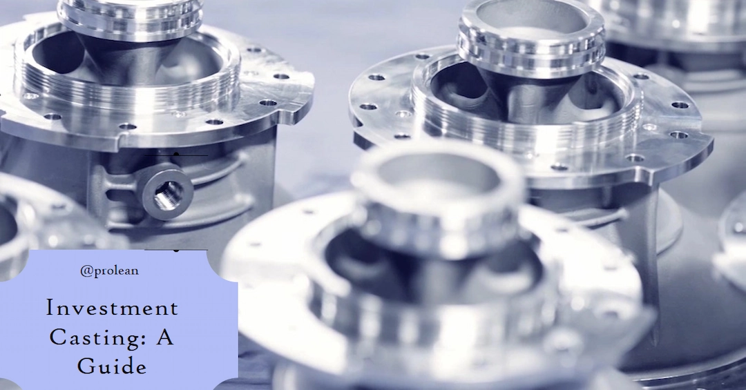 What is Investment Casting? Process and Materials