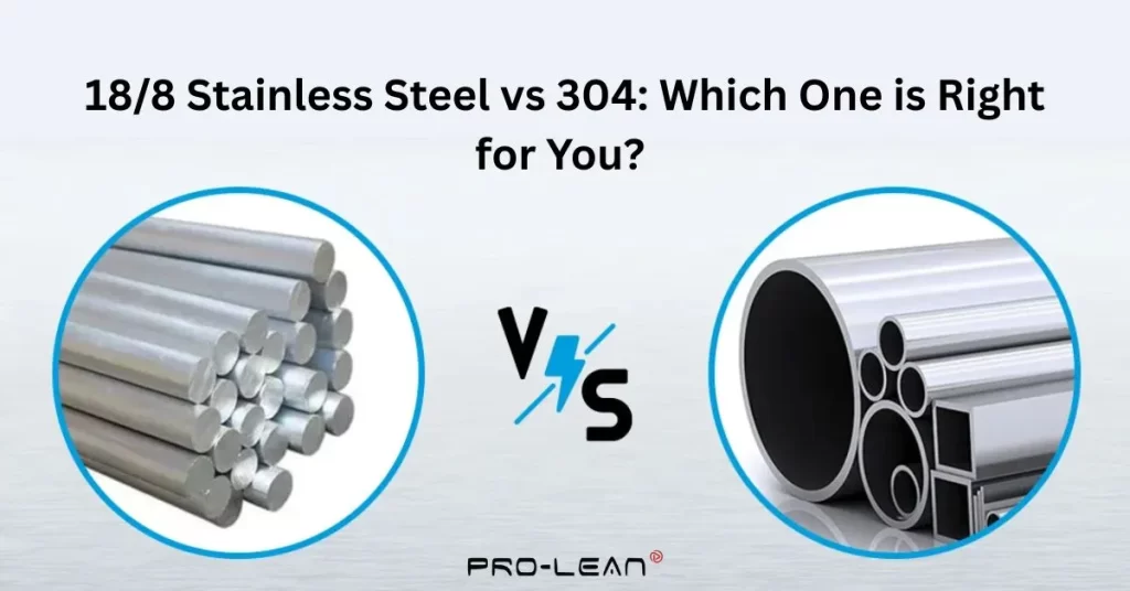 18-8 Stainless Steel Vs. 304: Which One is Right for You?