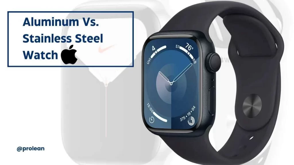 Difference Between Stainless Steel Vs Aluminum Apple Watch