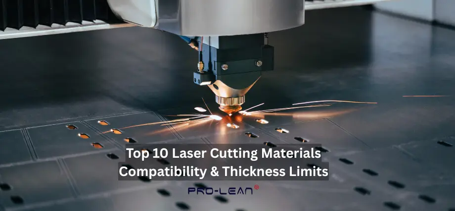 Top 10 Laser Cutting Materials Compatibility & Thickness Limits