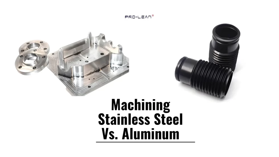 A Comparison Guide to Machining Stainless Steel Vs Aluminum