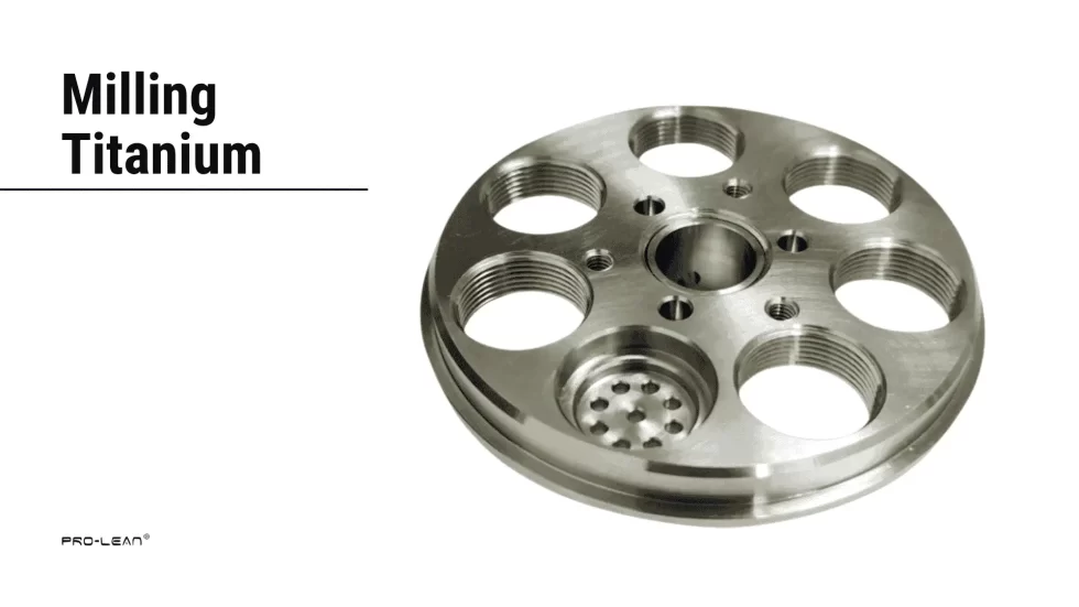 CNC Milling Titanium: Challenges, Tools, and Best Practices