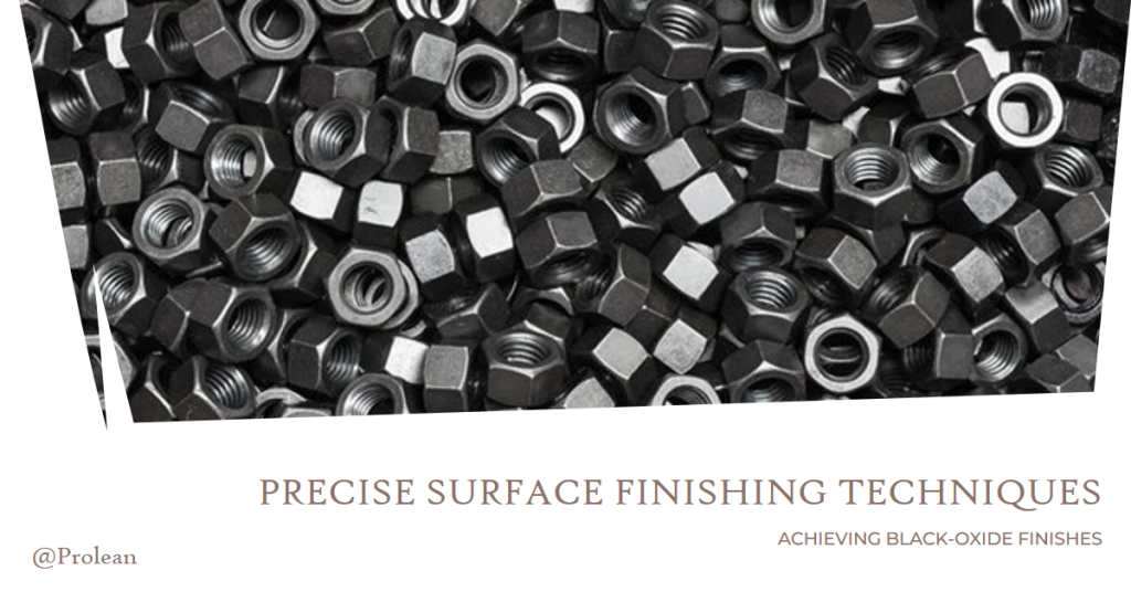 Black-oxides Finishes: A Precise Approach in Surface Finishing