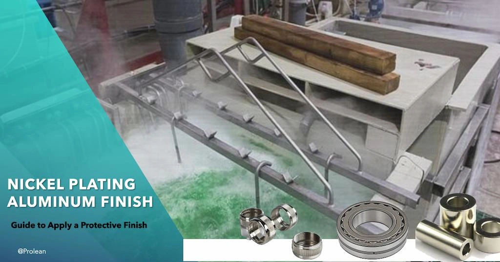 Nickel Plating Aluminum: Guide to Apply a Protective Finish