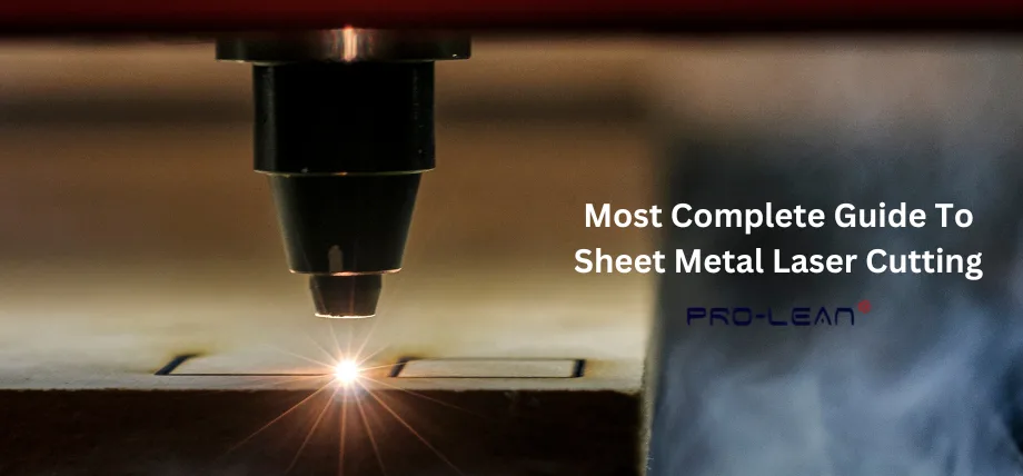 Most Complete Guide To Sheet Metal Laser Cutting