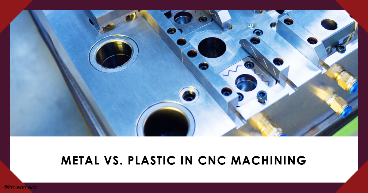 Differences Between Metal and Plastic in CNC Machining