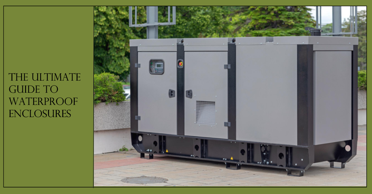 The Ultimate Guide to Waterproof Enclosures