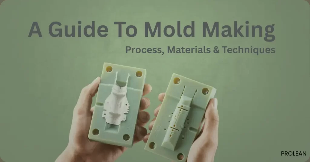 A Guide To Mold Making &ndash; Process, Materials & Techniques