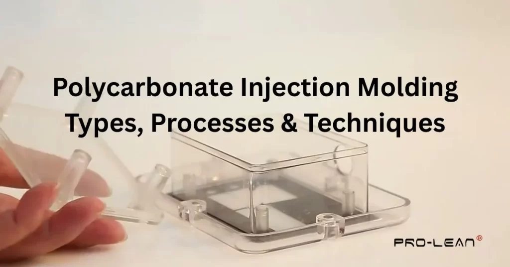 Polycarbonate Injection Molding: Types, Processes & Techniques
