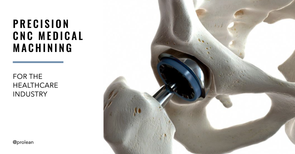 Precision CNC Medical Machining for the Healthcare Industry