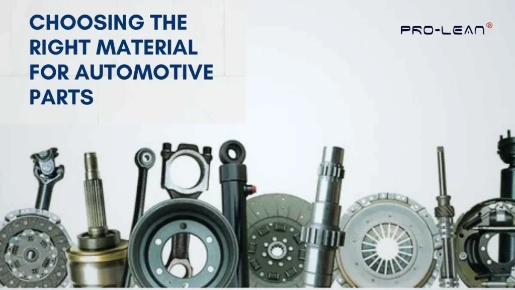 Choosing The Right Material For Automotive Parts