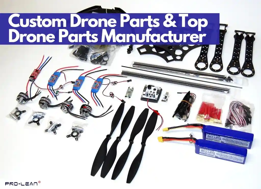 Custom Drone Parts & Top Drone Parts Manufacturer