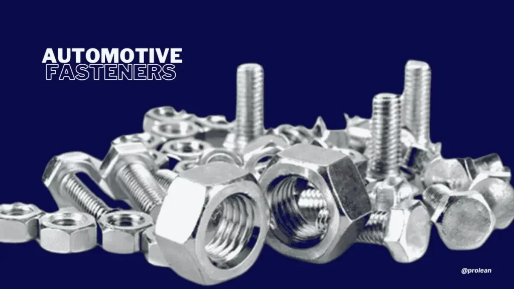 Top 09 Types of Automotive Fasteners Explained