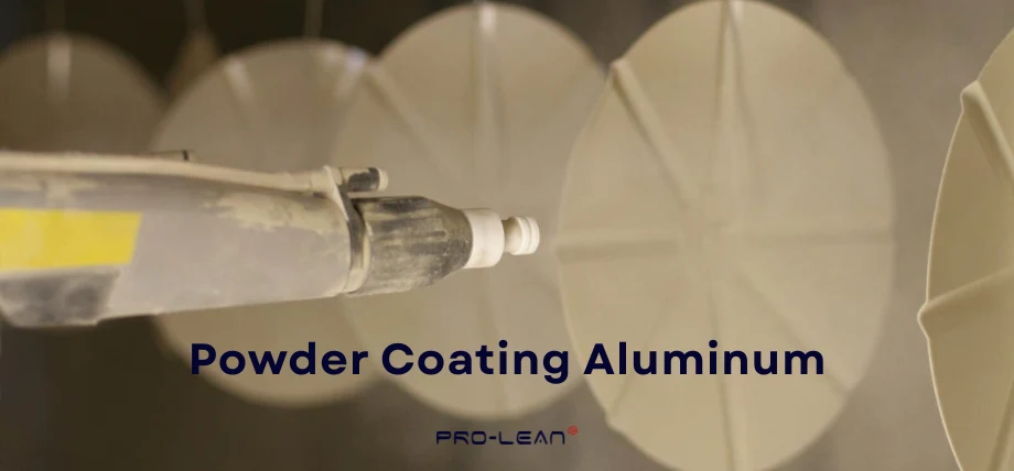 Complete Guide To: Powder Coating Aluminum