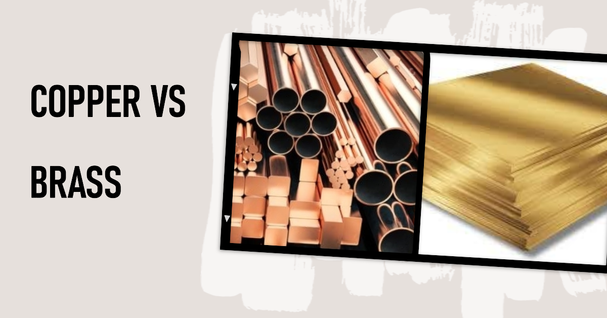 Copper vs. Brass: a Complete Guide to Properties, Machinability and Pricing