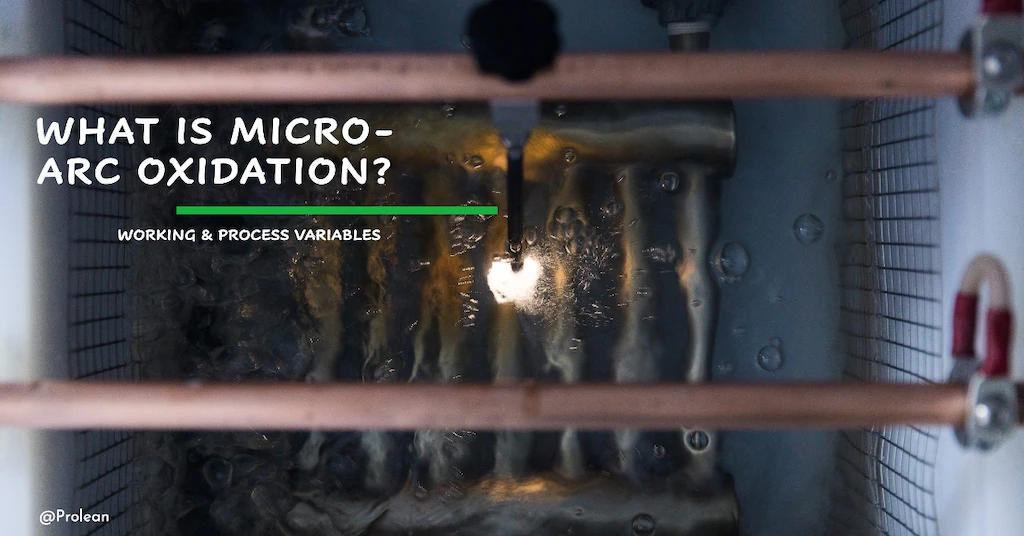 What is Micro-Arc Oxidation? Working & Process Variables