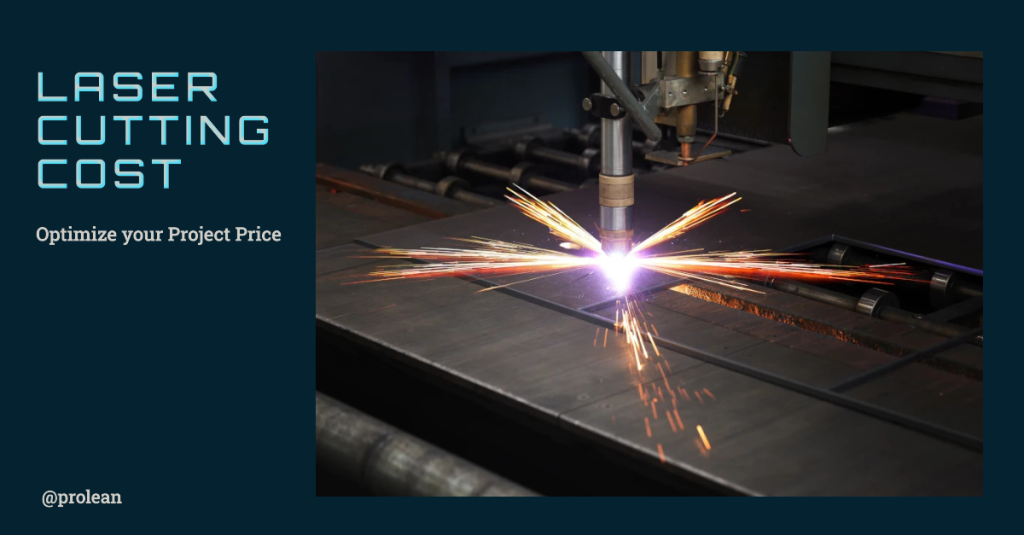 Laser Cutting Cost: Optimize your Project Price