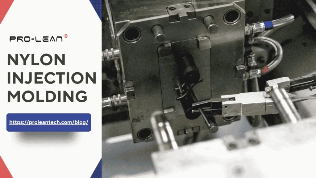 Nylon Injection Molding: Process, Advantages & Considerations